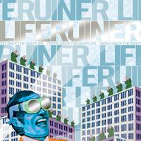 Liferuiner : Taking Back The Nightlife